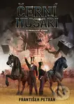 Černí husaři a probuzený démon - František Petran