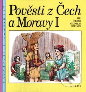 Pověsti z Čech a Moravy I - Jiří Černý, Miloslav Steiner - kniha z kategorie Pedagogika