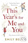 This Year's For Me and You - Emily Bell