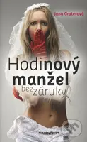 Hodinový manžel bez záruky (Pre všetky duchom mladé ženy a ich ne(po)slušné vnučky) - kniha z kategorie Beletrie