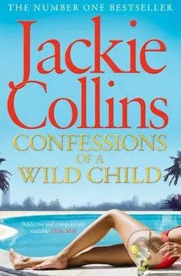 Confessions of a Wild Child - Jackie Collins - kniha z kategorie Beletrie pro děti
