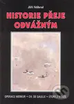Historie přeje odvážným (Operece Merkur. Ch. De Gaulle. Útoky z nouze) - kniha z kategorie Historie