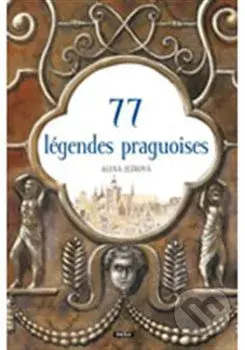 77 légendes praguoises/77 pražských legend - Alena Ježková - kniha z kategorie Beletrie