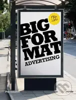 Big Format Advertising - kniha z kategorie Umění, design a architektura