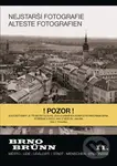 Brno Město - lidé - události 2 (Nejstarší fotografie / Alteste Fotografien) - kniha z kategorie Historie
