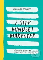 7 Step Mindset Makeover. Refocus Your Thoughts and Take Charge of Your Life - kniha z kategorie Odborné a naučné