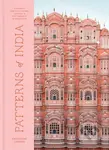 Patterns of India (A Journey Through Colours, Textiles, and the Vibrancy of Rajasthan) - kniha z kategorie Design