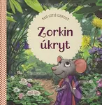 Zorkin úkryt (Keď cítiš úzkosť) - David Powlison, Joe Hox (ilustrátor)
