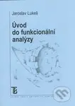 Úvod do funkcionální analýzy - Jaroslav Lukeš