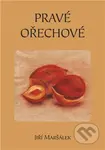 Pravé ořechové - Jiří Maršálek - kniha z kategorie Společenská beletrie