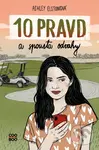 10 pravd a spousta odvahy - Ashley Elston, Dorotka Čížková (ilustrátor)