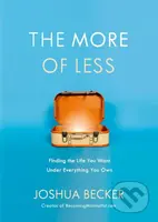 The More of Less (Finding the Life you Want Under Everything you Own) - kniha z kategorie Motivace a seberozvoj