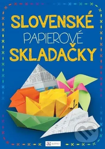 Slovenské papierové skladačky - kniha z kategorie Naučné knihy