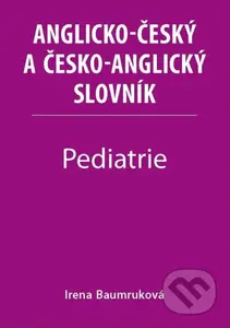 Pediatrie - Anglicko-český a česko-anglický slovník - kniha z kategorie Medicína