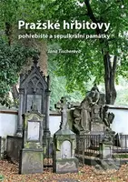 Pražské hřbitovy, pohřebiště a sepulkrální památky - kniha z kategorie Historie