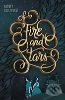 Of Fire & Stars - Audrey Coulthurst - kniha z kategorie Beletrie pro děti
