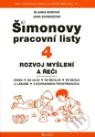 Šimonovy pracovní listy 4 (Rozvoj myšlení a řeči) - Blanka Borová - kniha z kategorie Předškolní pedagogika