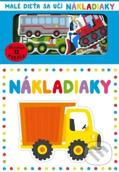 Malé dieťa sa učí: Nákladiaky - Williams Gareth - kniha z kategorie Naučné knihy