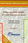 Dna - nemoc králů (Je nutná bezpurinová dieta?) - Lubomír Kužela, Věra Stejskalová - kniha z kategorie Medicína