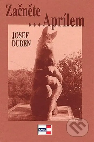 Začněte... Aprílem - Josef Duben - kniha z kategorie Poezie