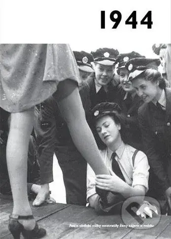 Jaké to tenkrát bylo aneb Co se stalo v roce, kdy jste se narodili 1944 - kniha z kategorie Historie