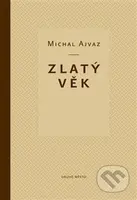 Zlatý věk - Michal Ajvaz - kniha z kategorie Beletrie pro děti