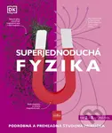 Superjednoduchá fyzika - Kolektív autorov