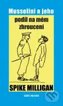 Mussolini a jeho podíl na mém zhroucení - Spike Milligan - kniha z kategorie Historie