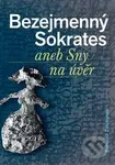 Bezejmenný Sokrates (aneb Sny na úvěr) - Bohumil Ždichynec - kniha z kategorie Poezie