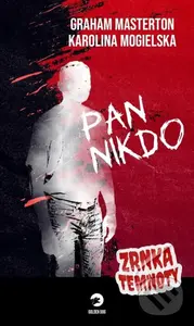 Pan Nikdo - Graham Masterton, Karolina Mogielska