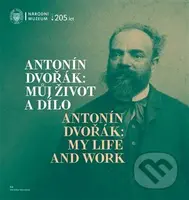 Antonín Dvořák: Můj život a dílo / Antonín Dvořák: My Life and Work - kniha z kategorie Hudba