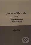Jak se kalila voda (aneb Dětská setkání s bolševikem)