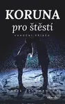 Koruna pro štěstí - Marie Jakoubková - kniha z kategorie Romantika