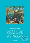 Křížové výpravy - Pavel Mráček - kniha z kategorie Historie