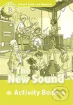 Oxford Read and Imagine: Level 3 - The New Sound Activity Book - kniha z kategorie 1. stupeň