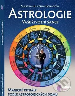Astrologie (Vaše životní šance) - Martina Blažena Boháčová - kniha z kategorie Astrologie a věštění