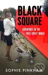 Black Square (Adventures in the Post-Soviet World) - kniha z kategorie Historie