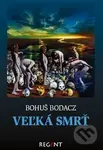 Veľká smrť - Bohuš Bodacz