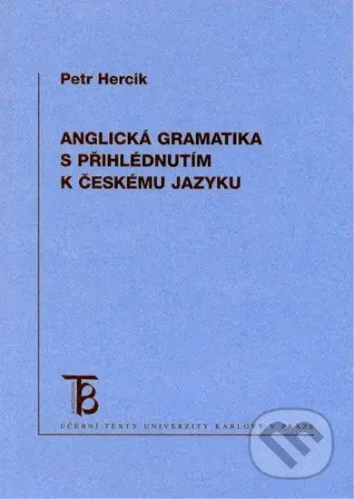 Anglická gramatika s přihlédnutím k českému jazyku - kniha z kategorie Jazykové učebnice a slovníky