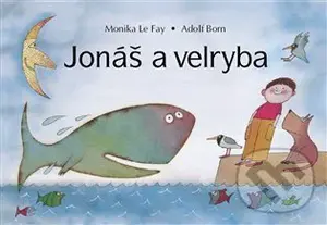 Jonáš a velryba - Monika Le Fay, Adolf Born (ilustrátor)