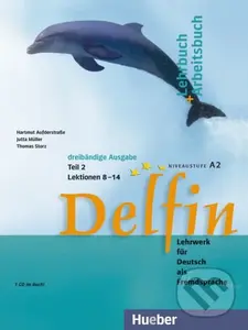 Delfin A2, dreibändige Ausgabe: Lehr- und Arbeitsbuch Teil 2 - Leonhard Thoma