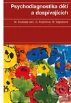 Psychodiagnostika dětí a dospívajících - Mojmír Svoboda, Dana Krejčířová, Marie Vágnerová - kniha z kategorie Odborné a naučné