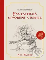 Naučte se kreslit - Fantastická stvoření a bestie - Kev Walker - kniha z kategorie Malířství a sochařství
