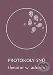 Protokoly snů - Theodor W. Adorno - kniha z kategorie Filozofie