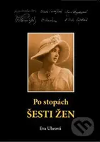 Po stopách šesti žen - Eva Uhrová - kniha z kategorie Životopisy