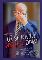 Už se na to nechce dívat - Václav Miko - kniha z kategorie Politologie a politika