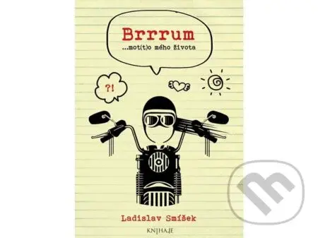 Brrrum...mot(t)o mého života - Ladislav Smíšek - kniha z kategorie Beletrie