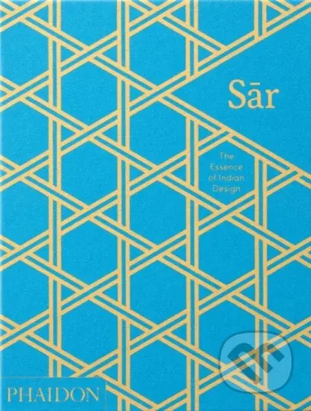 Sar (The Essence of Indian Design) - Rashmi Varma, Swapnaa Tamhane - kniha z kategorie Design