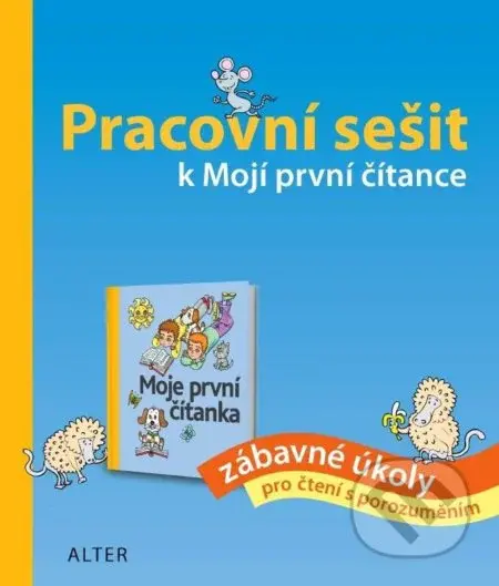 Pracovní sešit k Mojí první čítance (zábavné úkoly pro čtení s porozuměním) - kniha z kategorie 1. stupeň