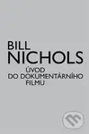Úvod do dokumentárního filmu - Bill Nichols - kniha z kategorie Film